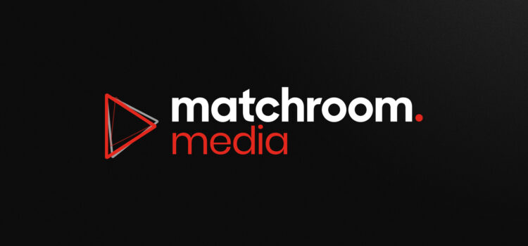 MATCHROOM LAUNCHES INDEPENDENT MEDIA PRODUCTION ARM