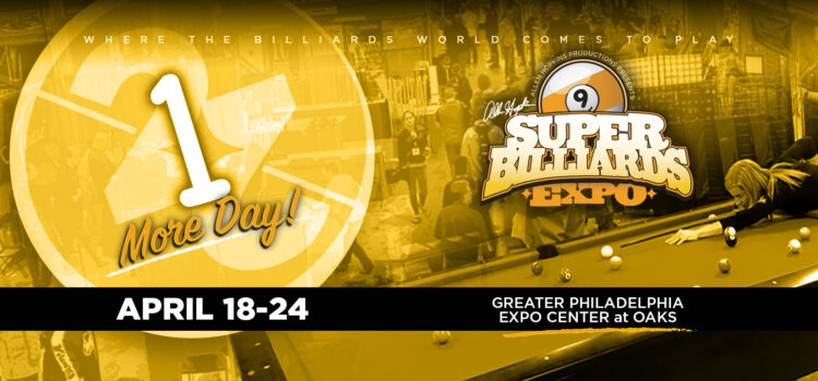 SUPER BILLIARDS EXPO UNDERWAY APRIL 18-24